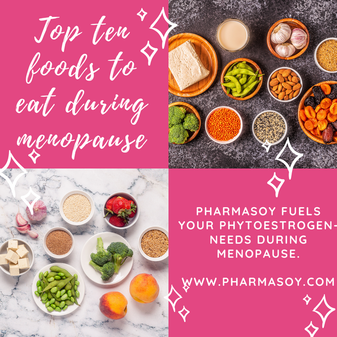 Top Ten Foods to Eat During Menopause To Feel Better: Eat Foods Rich in Phytoestrogens